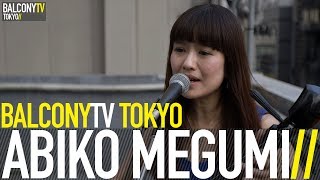 ABIKO MEGUMI - TENSAGU NU HANA (BalconyTV)