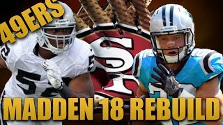 Rebuilding the San Francisco 49ers! | Madden 18 Franchise Best Wide Receiver Core Ever!