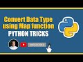 Python Tricks | Convert Data type of Elements In a list using Map Function