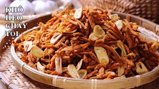 Khô Heo Cháy Tỏi - THƠM Đặc Biệt - DỄ LÀM