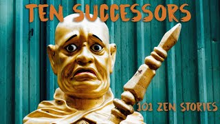 [Zen Flesh Zen Bones] #73 - Ten Successors