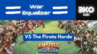 Empires \u0026 Puzzles - War Equalizer VS The Pirate Horde