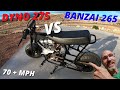 Is a Dyno 275 cam faster than a Banzai 265 cam ?