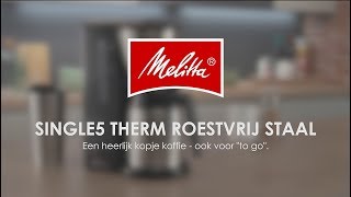 Melitta® Single5® Therm Roestvrij Staal - Highlights (NL)