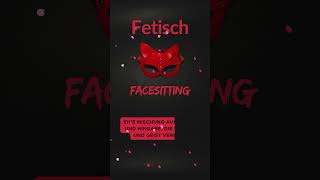 Fetisch, Tabus und sexuelle Vielfalt - Facesitting