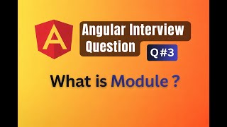 Angular Interview Question #3 | What is Module in Angular? | Explained with Example