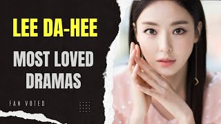 Top 10 Dramas Starring Lee Da-Hee (2023 Updated)