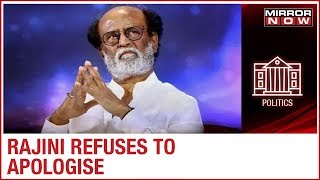 Rajinikanth refuses to apologise for his remarks on Periyar