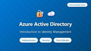 Azure Active Directory Tutorial: Identity Management & Authentication for Beginners