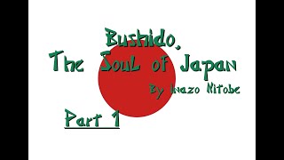 Bushido, The Soul of Japan, Part 1; an audiobook with Storyman.  Part one of eight.