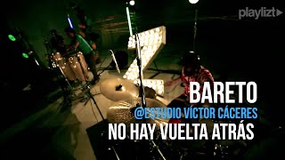 playlizt.pe - Bareto - No hay vuelta atrás