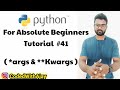 *args and **kwargs In Python | Python Tutorials For Absolute Beginners In Hindi #41