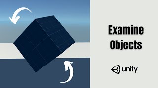 Unity 3D - How to examine objects with mouse input