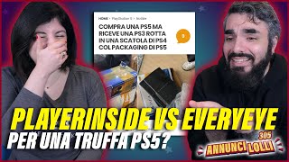 PLAYERINSIDE VS EVERYEYE per una TRUFFA PS5 in Annunci Lolli 305