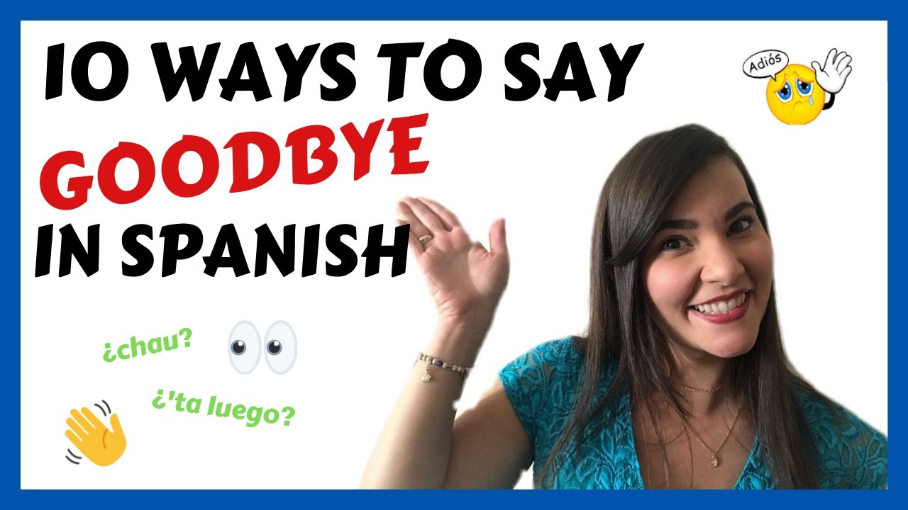 Goodbye In Spanish