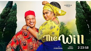 THE WILL - LATEST NIGERIAN NOLLYWOOD MOVIE 2024, CHIZZY ALICHI-MBAH, IK OGBONNA