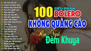 NGHE 5 PHÚT LÀ NGỦ KHÔNG QUẢNG CÁO - Siêu Phẩm Bolero Mới Nhất 2025 - LK Trữ Tình Bolero Gây Nghiện