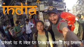 India travel video - a 14 day journey from Kochi to Agra on the Indian Railway