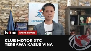Terbawa Kasus Vina, Klub Motor XTC Angkat Bicara | Kabar Petang tvOne