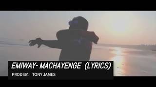 EMIWAY- MACHAYENGE (PROD BY.TONY JAMES)  [ LYRICS]