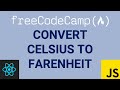Convert Celsius to Fahrenheit - FreeCodeCamp [Basic Algorithm Scripting]