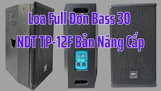 Thùng Loa Full Đơn Bass 30, NDT TP12F