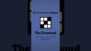 NYT X-Word 1/20/25  #nytcrosswordanswers