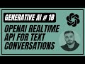 18. Using OpenAI Realtime API For Text Conversations | Generative AI