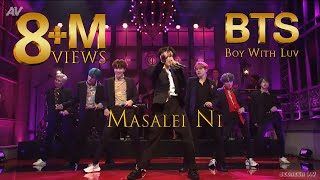Masalei Ni feat. BTS | Boy With Luv