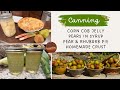 Canning Corn Cob Jelly & Pears in Syrup, Pear and Rhubarb Pie with Homemade Crust (#1229)