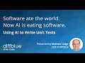 Software ate the world, now AI is eating Software - Using AI to write unit tests