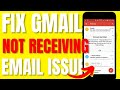 How to Fix Gmail Not Receiving Emails Issues