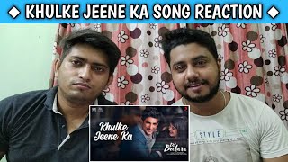 Khulke Jeene Ka | Dil Bechara | Sushant Sing Rajput | The Bongs Reaction