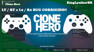 [RESOLVIDO] Clone Hero - Correção do Bug L2 / R2 e LT / RT