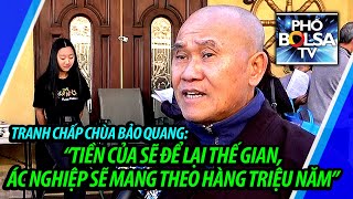 Tranh chấp chùa Bảo Quang: “Tiền của sẽ để lại thế gian, ác nghiệp sẽ mang theo hàng triệu năm!”