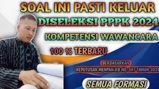 Tes Simulasi Latihan Soal PPPK 2024 Kompetensi Wawancara Semua Formasi Terbaru