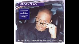 Horse And Carriage Feat Mase Tricky Remix - Camron