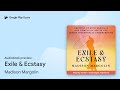 Exile & Ecstasy by Madison Margolin · Audiobook preview