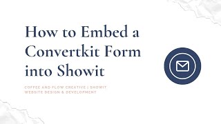 How to add a Convertkit Form to Showit