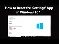 How to Reset the 'Settings' App in Windows 10?