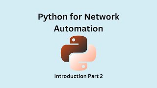 Python for Network Automation | Introduction Part 2