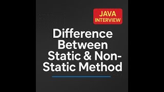Static vs Non-Static Java Methods: Which to Use & When