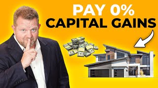 How to LEGALLY Pay 0% Capital Gains Tax on Real Estate