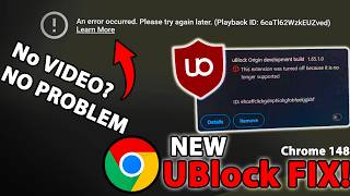 NEW: How to Fix uBlock for Chrome 148 - SUPER QUICK Guide - May 2026