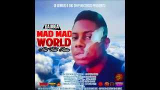 DAJIGGA - MAD MAD WORLD - NOVEMBER 2013 - MAD WORLD RIDDIM - @DAJIGGANATNICE @DIGENIUS1