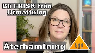 Bli FRISK från utmattning | 6 Steg för återhämtning | Återhämtningspyramiden |