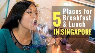 5 Places To Eat \u0026 What To Eat (For Breakfast \u0026 Lunch) in Singapore │Travel Singapore Guide