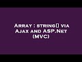 Array : string[] via Ajax and ASP.Net (MVC)