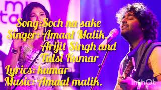 Soch na sake [Lyrical] : Tulsi Kumar and Arijit Singh romantic song