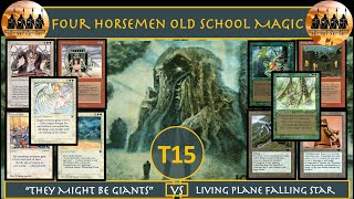 4HM Old School Magic T15 | They Might Be Giants vs Falling Star Living Plane #oldschoolmtg #mtg